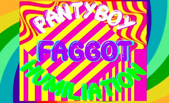 Pantyboy Faggot Humiliation