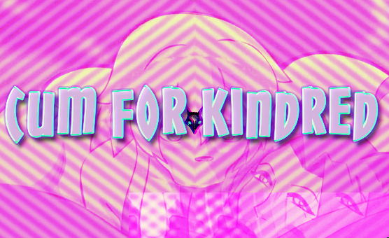 Cum For Kindred