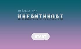 Dreamthroat - Trainer Prototype