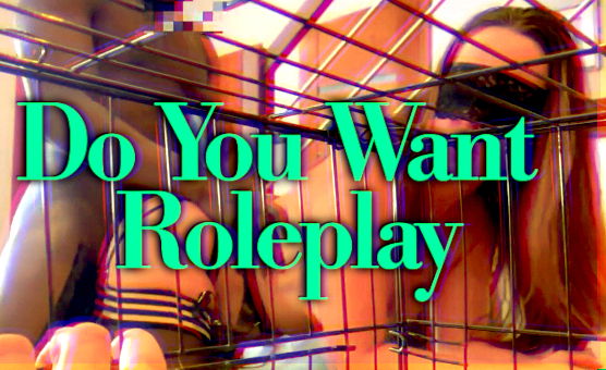 Do You Want Roleplay - Caption Story