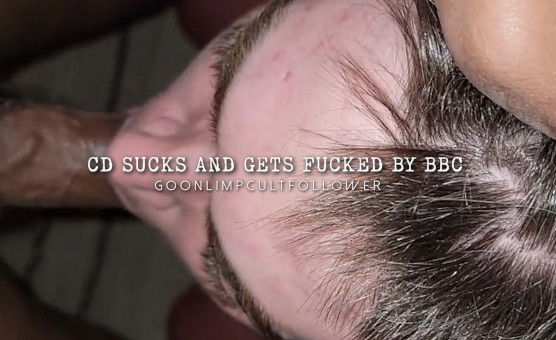 CD Sucks And Gets Fucked By BBC