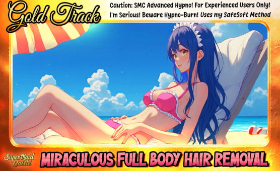 Miraculous Full Body Hair Removal - Beware Advanced Hypnosis