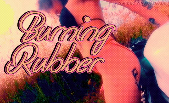 Burning Rubber - PMV