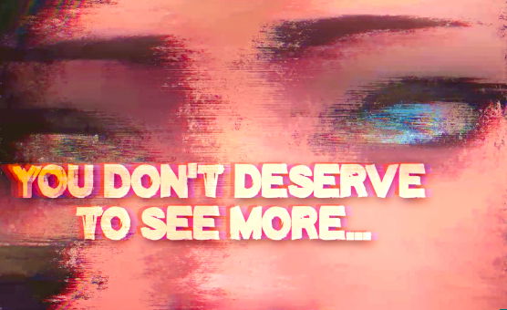 You Dont Deserve To See More