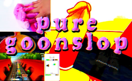 Pure Goonslop