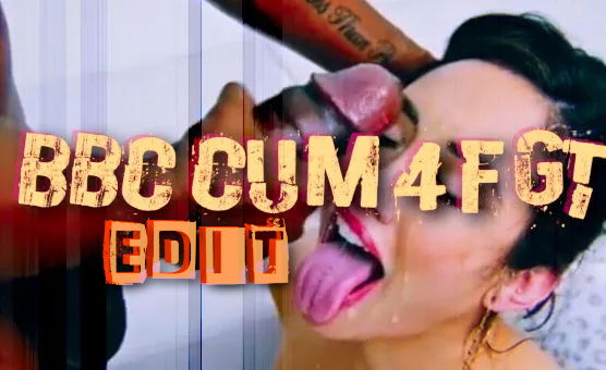 BBC Cum 4 Fgt - Edit