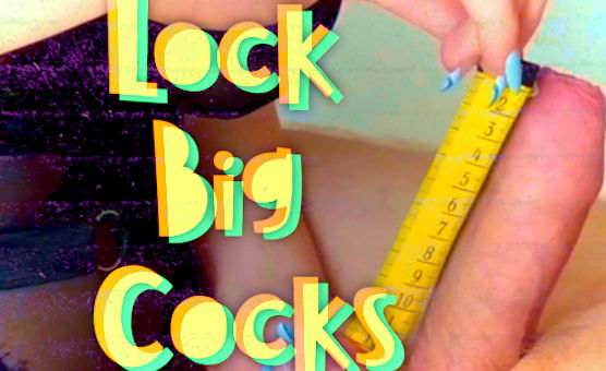 Lock Big Cocks