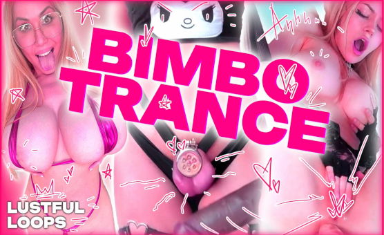 Bimbo Trance - Lustful Loops