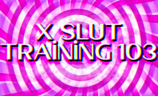X Slut Training 103 - Teaser