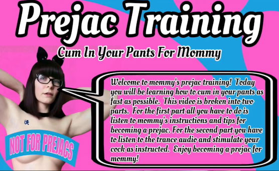 Cum In Your Pants For Mommy - Prejac Training