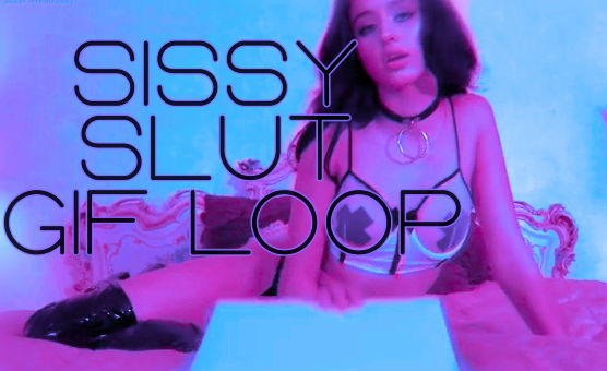 Sissy Slut GIF Loop