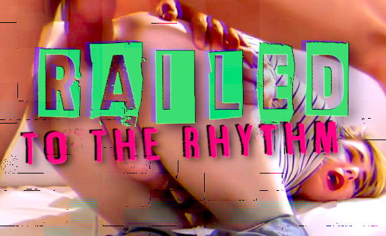 Railed To The Rhythm