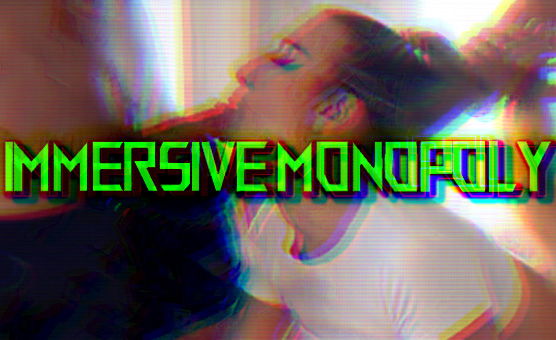 Immersive Monopoly