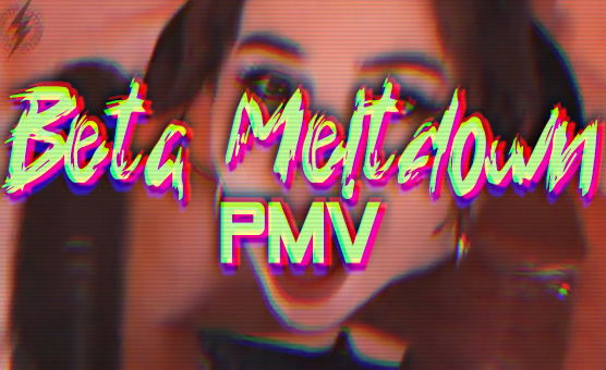 Beta Meltdown PMV