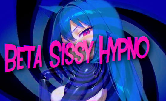 Beta Sissy Hypno