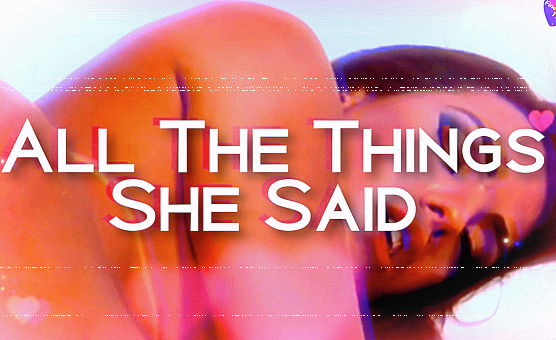 All The Things She Said