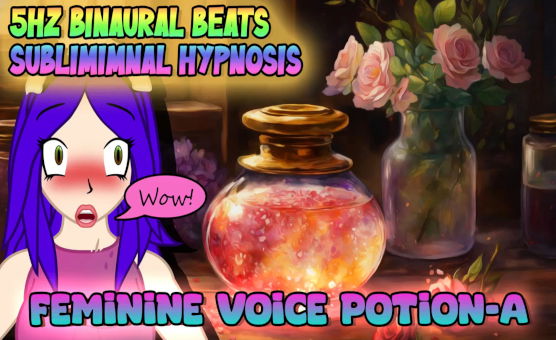 Feminine Voice Potion A - Subliminal Hypnosis