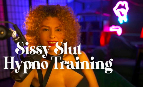 Sissy Slut Hypno Training