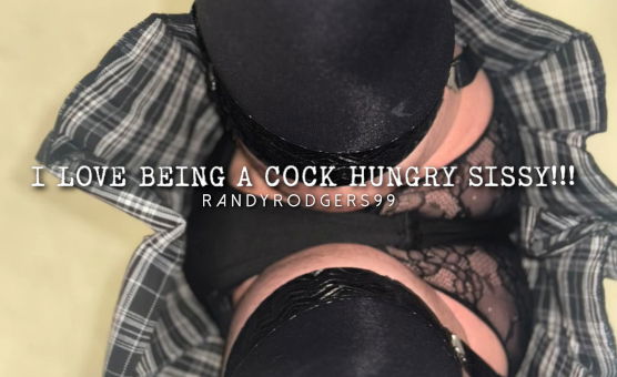 I Love Being A Cock Hungry Sissy
