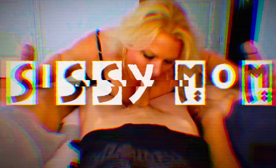 Sissy Mom