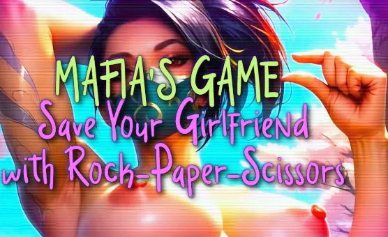 Mafias Game - Save Your Girlfriend With Rock Paper Scissors