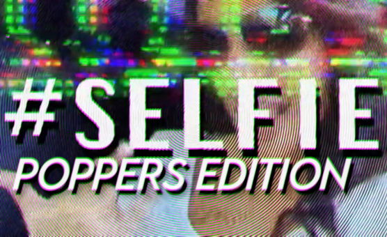 Selfie PMV - Poppers Edition
