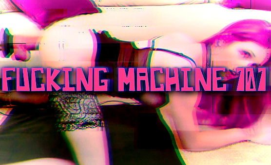 Fucking Machine 101 - HiSmith Edition