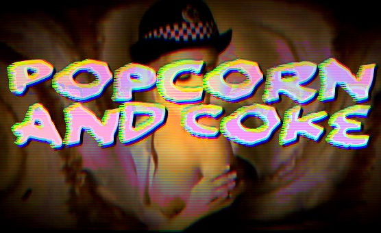 F3mm3 F4t4l3 - Popcorn And Coke