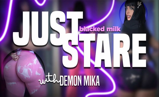 Just Stare - Blacked Milk