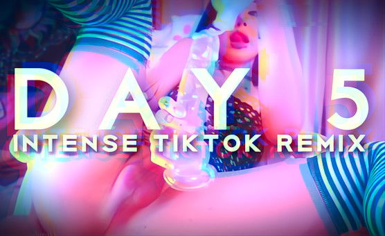 Day 5 - Intense Tiktok Remix
