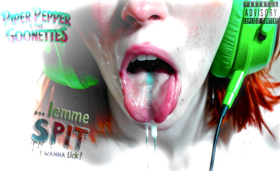 Lemme Spit I Wanna Lick by Piper Pepper