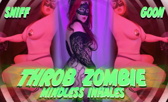 Throb Zombie Mindless Inhales