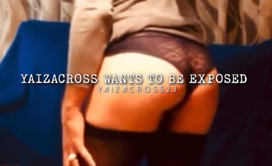 Yaizacross Wants To Be Exposed