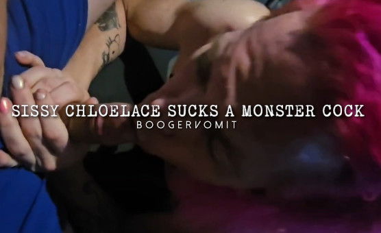 Sissy Chloelace Sucks A Monster Cock