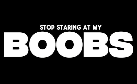 Stop Staring At My Boobs PMV