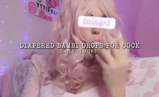 Diapered Bambi Drops For Cock