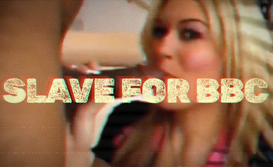 Slave For BBC