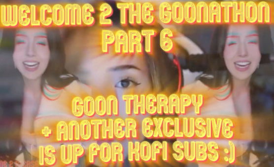 The Goonnathon Part 6 - Plus Goon Therapy