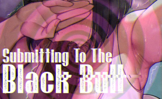 Submitting To The Black Bull - Hentai Hypno JOI