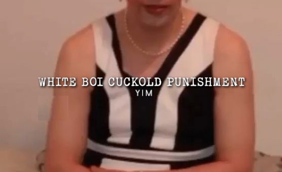 White Boi Cuckold Punishment