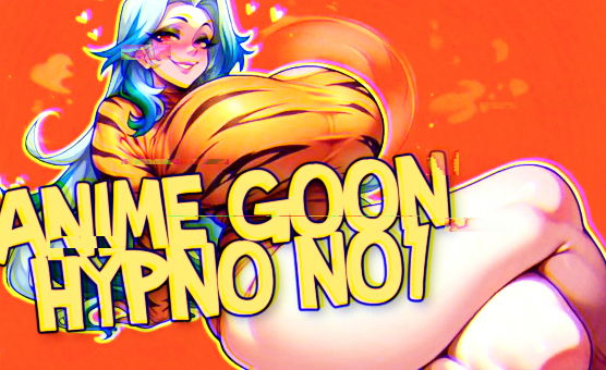 Anime Goon Hypno No1