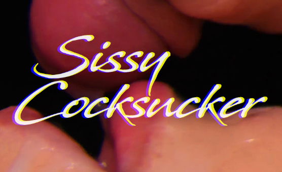 Sissy Cocksucker