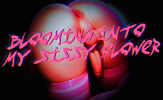 Kisha - Blooming Into My Sissy Flower
