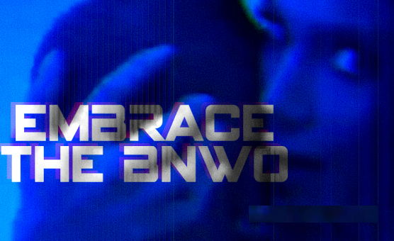 Embrace The BNWO