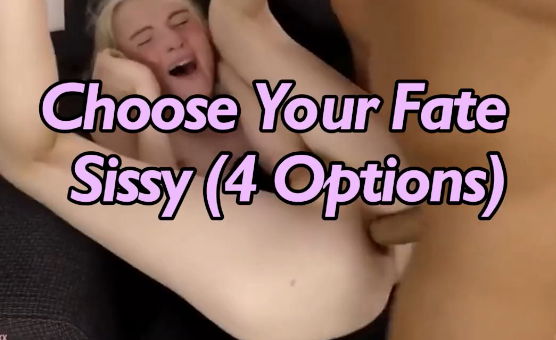 Choose Your Fate Sissy