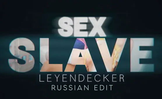  Leyendecker - Sex Slave - Russian Edit