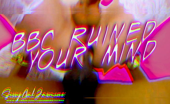 Sissygaljasmine - BBC Ruined Your Mind