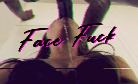 Face Fuck