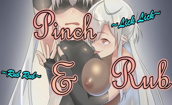 Pinch And Rub
