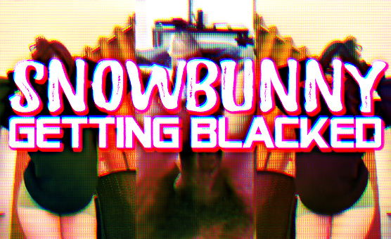 Snowbunny Getting Blacked